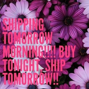 BUY NOW! SHIPPING TOMORROW!!